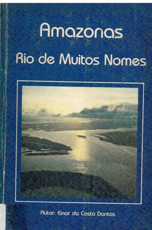 Amazonas Rio de Muitos Nomes